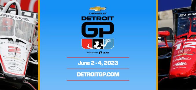 Chevrolet Detroit Grand Prix presented by Lear, June 2 - 4, 2022, Detroit,  MI - Home